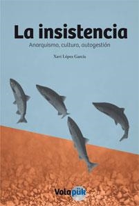 La insistencia | López García, Xavier | Cooperativa autogestionària