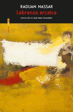 Labranza arcaica | Nassar, Raduan