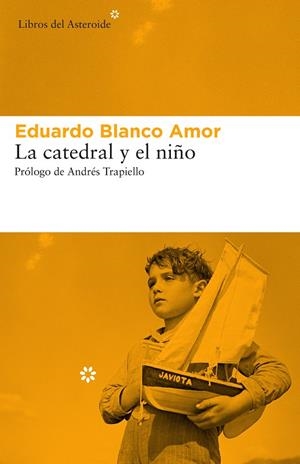 La catedral y el niño | Blanco Amor, Eduardo | Cooperativa autogestionària