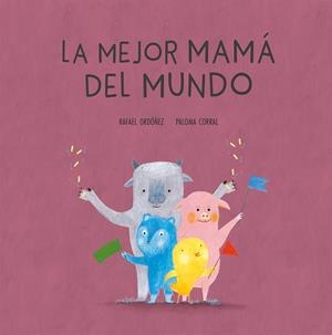 LA MEJOR MAMA DEL MUNDO | CORRAL, PALOMA | Cooperativa autogestionària