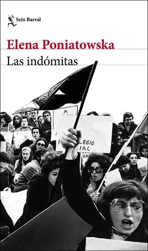 Las indómitas | Poniatowska, Elena | Cooperativa autogestionària