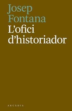 L'ofici d'historiador | Fontana Lázaro, Josep | Cooperativa autogestionària