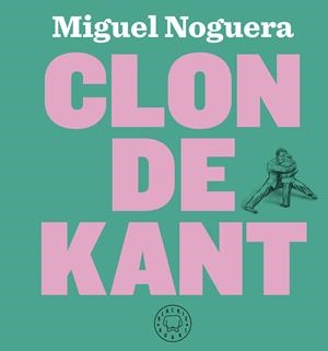 Clon de Kant | Noguera, Miguel | Cooperativa autogestionària