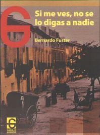 Si me ves, no se lo digas a nadie | Feurreugel Fuster, Bernardo | Cooperativa autogestionària