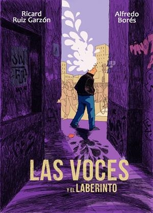 Las voces y el laberinto | Ruiz Garzón, Ricard/Borés, Alfredo