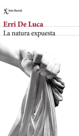 La natura expuesta | De Luca, Erri | Cooperativa autogestionària