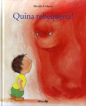Quina rebequeria! | D'Allancé, Mireille | Cooperativa autogestionària