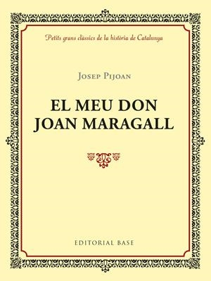 El meu don Joan Maragall | Pijoan i Soteras, Josep