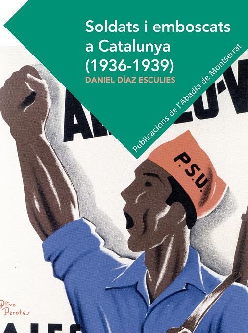 Soldats i emboscats a Catalunya (1936-1939) | Díaz Esculies, Daniel | Cooperativa autogestionària
