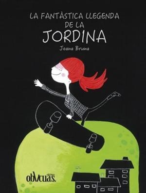 La fantàstica llegenda de la Jordina | Bruna Temprado, Joana
