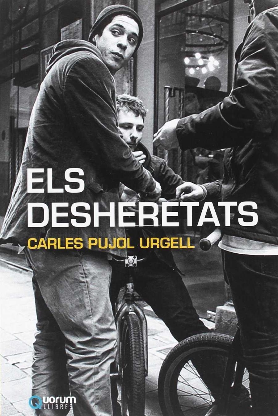 ELS DESHERETATS | Pujol Urgell, Carles