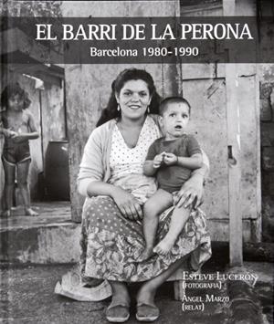 El barri de la Perona | Lucerón Navarro, Esteve/Marzo Guarinos, Àngel | Cooperativa autogestionària