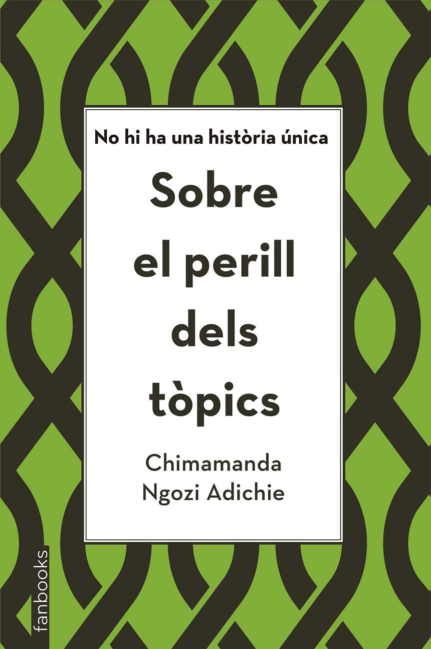 Sobre el perill dels tòpics | Ngozi Adichie, Chimamanda | Cooperativa autogestionària
