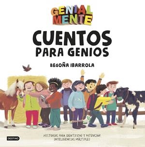 Genial Mente. Cuentos para Genios | Ibarrola, Begoña/Amate, Kim