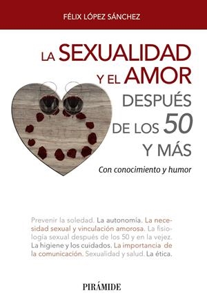 La sexualidad y el amor después de los 50 y más | López Sánchez, Félix