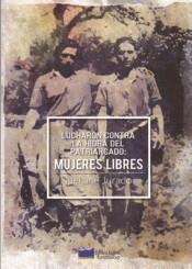 Lucharon contra la hidra del patriarcado: Mujeres Libres | Jurado, Nekane | Cooperativa autogestionària