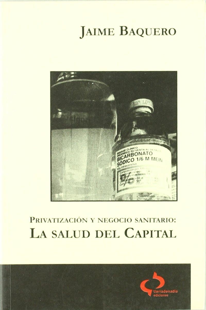 La salud del capital | Baquero, Jaime | Cooperativa autogestionària