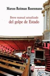 Breve manual actualizado del golpe de Estado | Roitman Rosenmann, Marcos | Cooperativa autogestionària