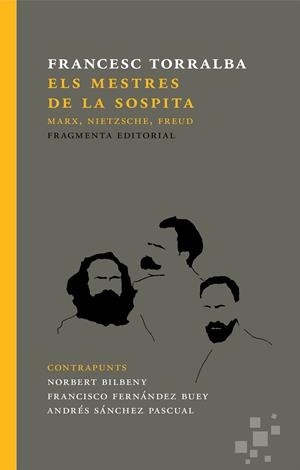 Els mestres de la sospita | Torralba Roselló, Francesc | Cooperativa autogestionària