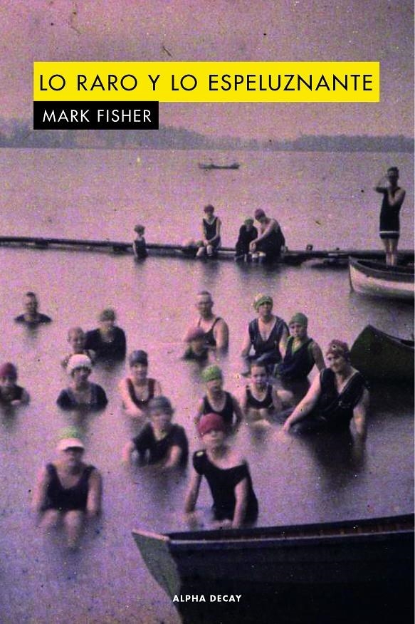 Lo raro y lo espeluznante | Fisher, Mark | Cooperativa autogestionària