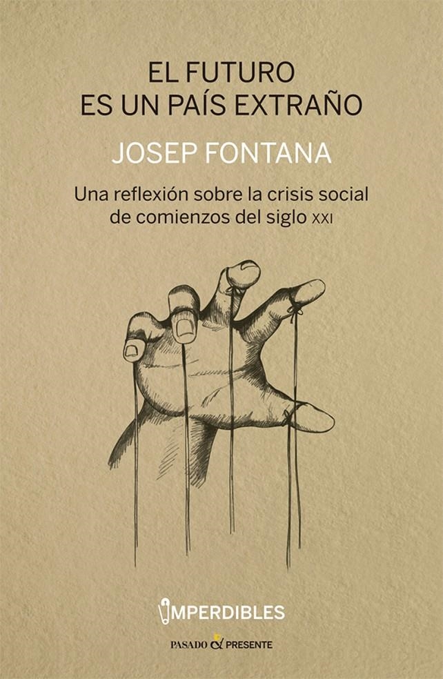 El futuro es un país extraño | Fontana, Josep | Cooperativa autogestionària