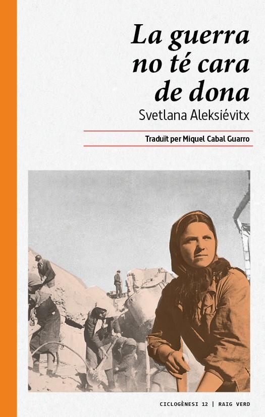 La guerra no té cara de dona | Aleksiévitx, Svetlana