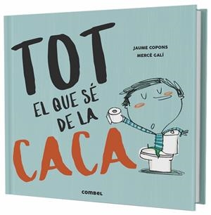 Tot el que sé de la caca | Copons Ramon, Jaume | Cooperativa autogestionària
