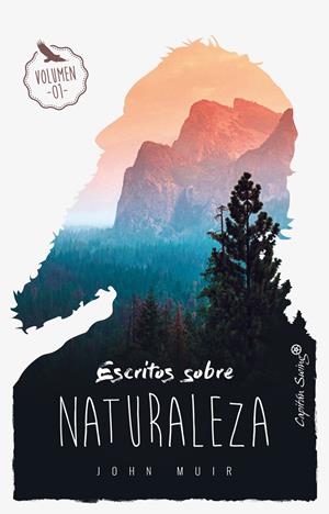 ESCRITOS SOBRE NATURALEZA VOLUMEN I | Muir, John | Cooperativa autogestionària