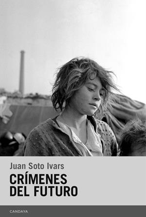 Crímenes del futuro | Soto Ivars, Juan | Cooperativa autogestionària
