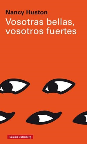 Vosotras bellas, vosotros fuertes | Huston, Nancy | Cooperativa autogestionària