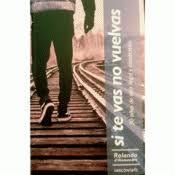 Si te vas no vuelvas | D'Alessandro, Rolando | Cooperativa autogestionària