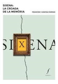 Sixena: la croada de la memòria | Canosa Farran, Francesc