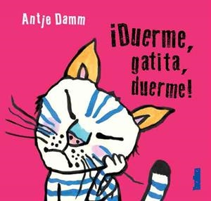 ¡Duerme, gatita, duerme! | Damm, Antje | Cooperativa autogestionària