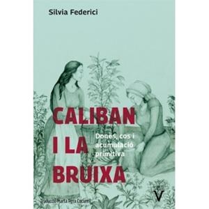 Caliban i la bruixa | Silvia Federici | Cooperativa autogestionària