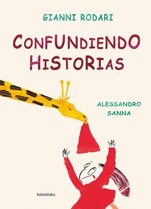 Confundiendo historias | Rodari, Gianni | Cooperativa autogestionària