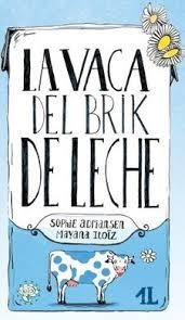 LA VACA DEL BRIK DE LECHE - CASTELLANO | ADRIANSEN-ITOIZ, SOPHIE-MAYANA