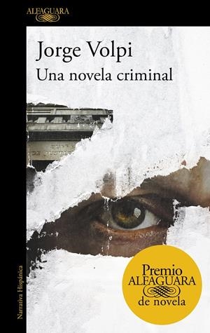 Una novela criminal (Premio Alfaguara de novela 2018) | Jorge Volpi | Cooperativa autogestionària