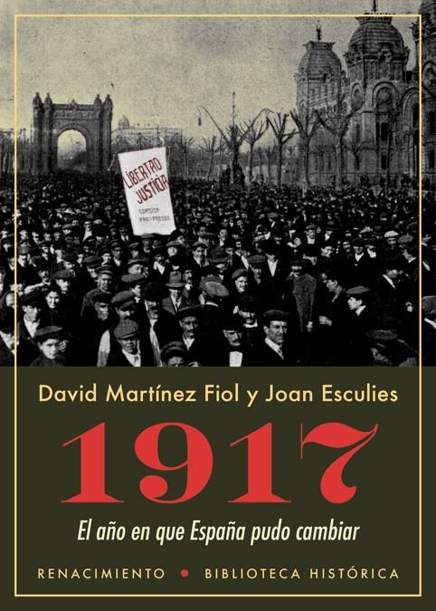 1917. El año en que España pudo cambiar | Martínez Fiol, David/Esculies, Joan | Cooperativa autogestionària