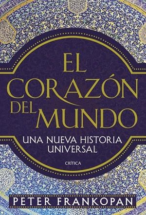 El corazón del mundo | Frankopan, Peter | Cooperativa autogestionària