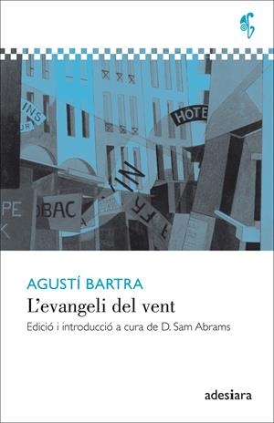 L'evangeli del vent | Bartra i Lleonart, Agustí | Cooperativa autogestionària