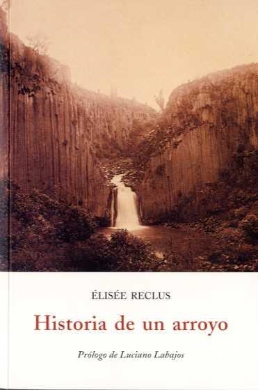 Historia de un arroyo | Reclus, Elisée | Cooperativa autogestionària