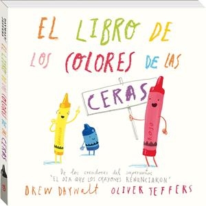 El libro de los colores de las ceras | Daywalt, Drew | Cooperativa autogestionària