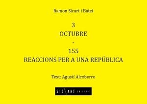 3 Octubre - 155 reaccions per a una República | Siscart i Batet, Ramón; Alcoberro, Agustí | Cooperativa autogestionària