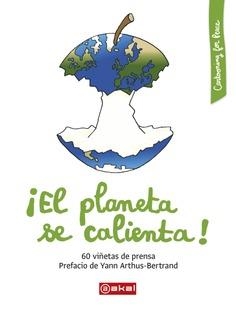 ¡El planeta se calienta! | Varios autores | Cooperativa autogestionària
