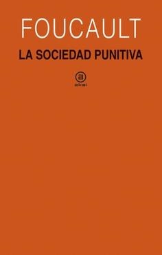La sociedad punitiva | Foucault, Michel | Cooperativa autogestionària