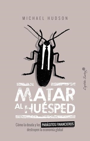 Matar al huésped | Michael Hudson | Cooperativa autogestionària
