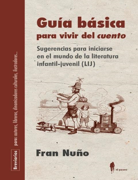 Guia básica para vivir del cuento | Fran Nuño