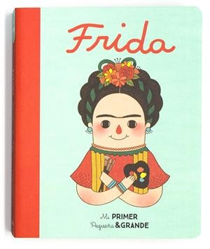 Mi Primer Pequeña & Grande Frida | Sánchez Vegara, Mª Isabel | Cooperativa autogestionària