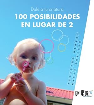 Dale a tu criatura 100 posibilidades en lugar de 2 | DDAA | Cooperativa autogestionària