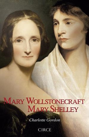 Mary Wollstonecraft Mary Shelley | Gordon, Charlotte